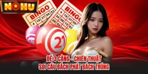 Đề 3 Càng - Chiến Thuật Soi Cầu Bách Phát Bách Trúng