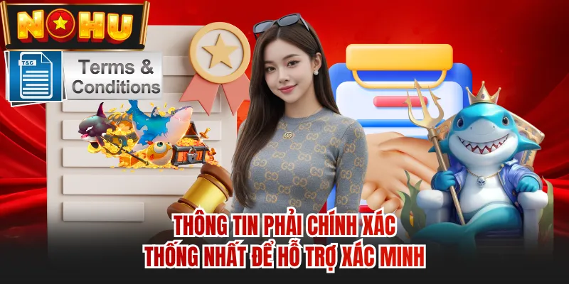Thông tin phải chính xác, thống nhất để hỗ trợ xác minh